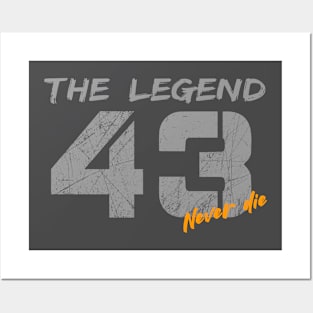 The legend 43 never die Posters and Art